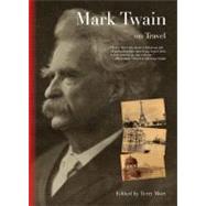 Mark Twain on Travel by Mort, Terry, 9781599210742