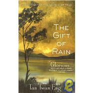 The Gift of Rain A Novel by Eng, Tan Twan, 9781602860742
