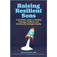 Raising Resilient Sons by Kessler, Colleen, 9781646040742
