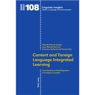 Content and Foreign Language Integrated Learning by De Zarobe, Yolanda Ruiz; Sierra, Juan Manuel; Del Puerto, Francisco Gallardo, 9783034300742