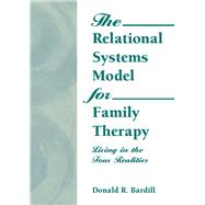 The Relational Systems Model for Family Therapy: Living in the Four Realities by Munson; Carlton, 9780789000743