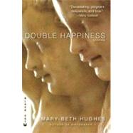 Double Happiness Stories by Hughes, Mary-Beth, 9780802170743