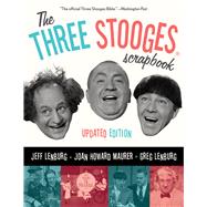 The Three Stooges Scrapbook by Lenburg, Jeff; Maurer, Joan Howard; Lenburg, Greg, 9781613740743