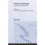 Urban Landscapes: International Perspectives by Larkham,P. J.;Larkham,P. J., 9780415070744