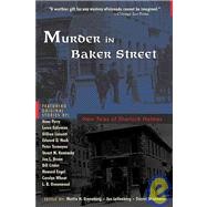 Murder in Baker Street New Tales of Sherlock Holmes by Greenberg, Martin H.; Lellenberg, Jon L.; Stashower, Daniel, 9780786710744