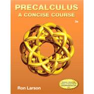 Precalculus A Concise Course by Larson, Ron, 9781133960744