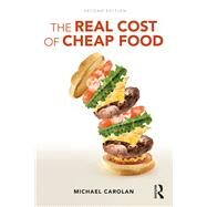 The Real Cost of Cheap Food by Carolan; Michael, 9781138080744