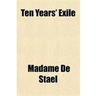 Ten Years' Exile by Stael, Madame de, 9781153690744