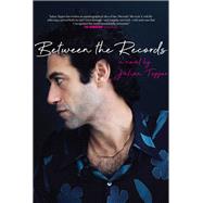 Between the Records by Tepper, Julian, 9781644280744