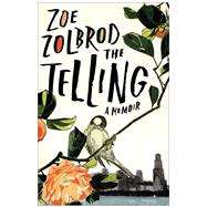 The Telling by Zolbrod, Zoe, 9781940430744