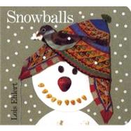 Snowballs by Ehlert, Lois, 9780152000745