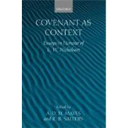 Covenant As Context Essays in Honour of E. W. Nicholson by Mayes, A. D. H.; Salters, R. B., 9780199250745