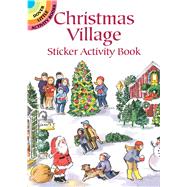Christmas Village Sticker Activity Book by O'Brien, Joan, 9780486420745