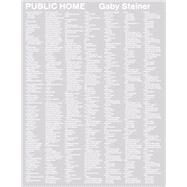 Public Home by Steiner, Gaby; Gadanho, Pedro, 9783735600745