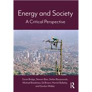 Energy and Society: A Critical Perspective by Bridge; Gavin, 9780415740746