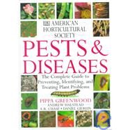 American Horticultural Society Pests and Diseases by Halstead, Andrew ; Greenwood, Pippa, 9780789450746