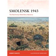 Smolensk 1943 by Forczyk, Robert; Hook, Adam, 9781472830746