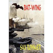 Bat-Wing by Rohmer, Sax, 9781592240746