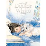 Doctor White by Goodall, Jane; Litty, Julie, 9789888240746