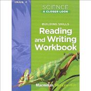 Science: A Closer Look, 4th grade WKBK (Reading & Writing) by Macmillan, 9780022840747