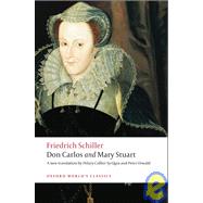Don Carlos and Mary Stuart by Schiller, Friedrich; Sy-Quia, Hilary Collier; Oswald, Peter; Sharpe, Lesley, 9780199540747