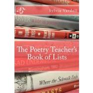 The Poetry Teacher's Book of Lists by Vardell, Sylvia M., 9781475100747
