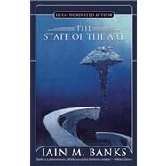 The State of the Art by Banks, Iain M., 9781597800747
