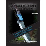 Guerrilla Data Analysis Using Microsoft Excel Overcoming Crap Data and Excel Skirmishes by du Soleil, Oz; Jelen, Bill; du Soleil, Oz, 9781615470747