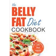 Belly Fat Diet Cookbook by Chatham, John, 9781623150747