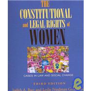 The Constitutional and Legal Rights of Women Cases in Law and Social Change by Baer, Judith A.; Goldstein, Leslie Friedman, 9780195330748