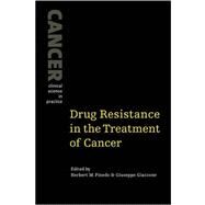 Drug Resistance in the Treatment of Cancer by Herbert M. Pinedo , Giuseppe Giaccone , Foreword by Karol Sikora, 9780521030748