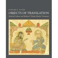 Objects of Translation by Flood, Finbarr B., 9780691180748