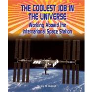 The Coolest Job in the Universe by Holden, Henry M., 9780766040748