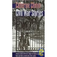 Civil War Stories by Clinton, Catherine, 9780820320748