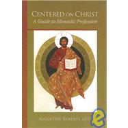 Centered on Christ by Roberts, Augustine, 9780879070748