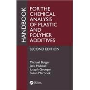 Handbook for the Chemical Analysis of Plastic and Polymer Additives, Second Edition by Bolgar; Michael, 9781439860748