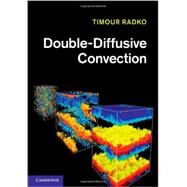 Double-Diffusive Convection by Timour Radko, 9780521880749