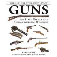 The Illustrated History of Guns by Wills, Chuck; Sadowski, Robert A., 9781510720749