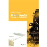 Railroads : Finance and...,Ripley, William Z.,9781587980749