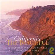 California the Beautiful by Rowell, Galen; Beren, Peter, 9781599620749
