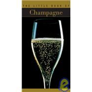 The Little Book of Champagne by PESSEY, CHRISTIAN, 9782080110749