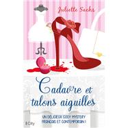 Cadavre et talons aiguilles by Juliette Sachs, 9782824620749
