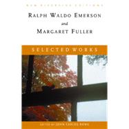 Selected Works by Emerson, Ralph Waldo; Fuller, Margaret; Rowe, John Carlos; Lauter, Paul, 9780395980750