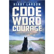 Code Word Courage (Dogs of World War II) by Larson, Kirby, 9780545840750