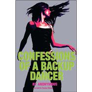 Confessions of a Backup Dancer by Shaw, Tucker; Anonymous, 9780689870750