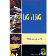 Las Vegas Media and Myth by Mullen, Lawrence J., 9780739120750