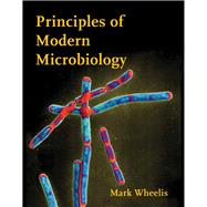 Principles of Modern Microbiology by Wheelis, Mark, 9780763710750