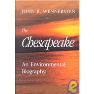 The Chesapeake by Wennersten, John R., 9780938420750