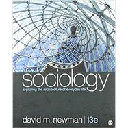 Sociology + Sociology, Exploring the Architecture of Everyday Life - Readings, 11th Ed. by Newman, David M., 9781071810750