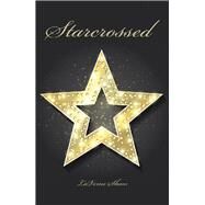 Starcrossed by Shaw, Laverne, 9781543450750